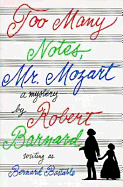 Too Many Notes, Mr. Mozart: A Mystery