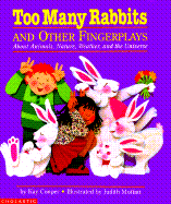 Too Many Rabbits and Other Fingerplays: About Animals, Nature, Weather, and the Universe