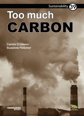 Too Much Carbon: Book 39 - Crimeen, Carole, and Fletcher, Suzanne