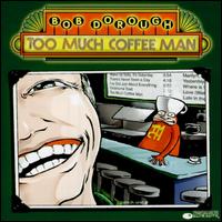 Too Much Coffee Man - Bob Dorough