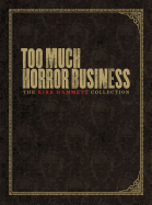 Too Much Horror Business: The Kirk Hammett Collection