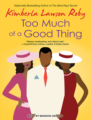 Too Much of a Good Thing - Roby, Kimberla Lawson, and Vaughn, Madison (Narrator)