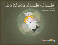 Too Much Razzle Dazzle