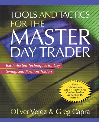 Tools and Tactics for the Master Day Trader (Pb) - Velez, Oliver