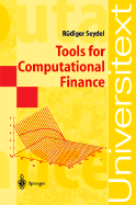 Tools for Computational Finance - Majewski, Miroslav, and Seydel, R, and Seydel, Rudiger