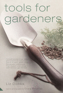 Tools for Gardeners - Dobbs, Liz, and Knowles, Craig (Photographer)