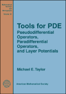 Tools for PDE: Pseudodifferential Operators, Paradifferential Operators, and Layer Potentials