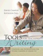 Tools for Teaching Writing: Strategies and Interventions for Diverse Learners in Grades 3-8