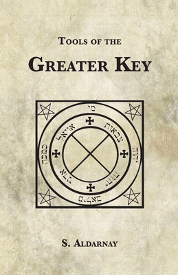 Tools of the Greater Key - Aldarnay, S