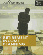 Tools & Techniques of Retirement Income Planning