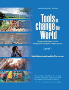 Tools to Change the World: Facilitation Guide Level 1