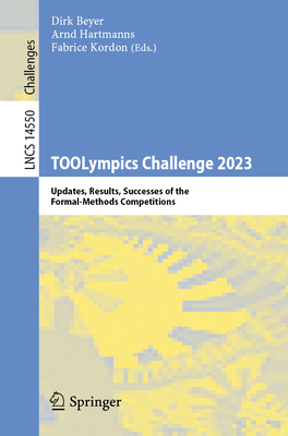 TOOLympics Challenge 2023: Updates, Results, Successes of the Formal-Methods Competitions - Beyer, Dirk (Editor), and Hartmanns, Arnd (Editor), and Kordon, Fabrice (Editor)