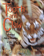 Tooth and Claw: Animal Adventures in the Wild