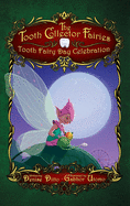 Tooth Collector Fairies: Tooth Fairy Day Celebration