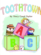 Tooth Town ABCs