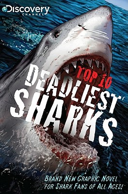Top 10 Deadliest Sharks - Brusha, Joe, and Dehart, Andy (Editor)