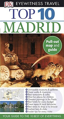 Top 10 Madrid - DK Publishing, and Rice, Melanie, and Owen, Edward (Contributions by)