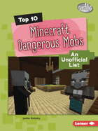 Top 10 Minecraft Dangerous Mobs: An Unofficial List