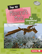 Top 10 Minecraft Mods: An Unofficial List