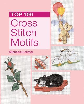 Top 100 Cross Stitch Motifs - Learner, Michaela