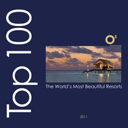 Top 100  Resorts 2011: The World's Most Beautiful Resorts - Guaita, Ovidio, and Gerbaldo, Paolo (Editor), and Taylor, Lawrence Augusta (Translated by)