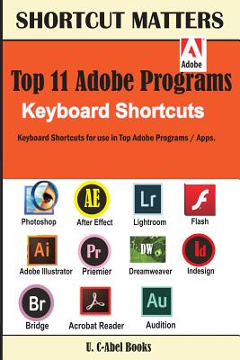 Top 11 Adobe Programs Keyboard Shortcuts. - Books, U C