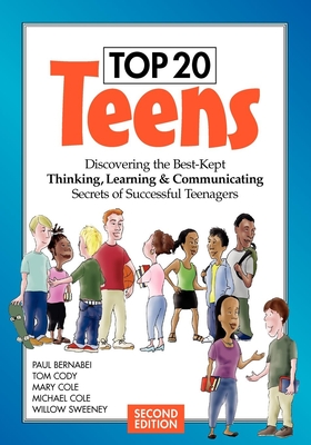 Top 20 Teens: Discovering the Best-Kept Thinking, Learning & Communicating Secrets of Successful Teenagers - Cody, Tom, and Cole, Mary, and Cole, Michael