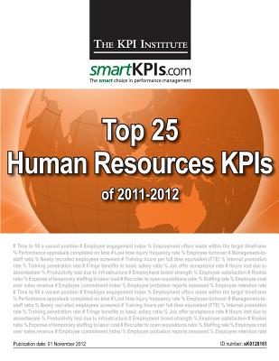 Top 25 Human Resources KPIs of 2011-2012 - Smartkpis Com, and Brudan, Aurel (Editor), and The Kpi Institute