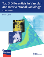 Top 3 Differentials in Vascular and Interventional Radiology: A Case Review