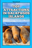 Top Attractions in Galapagos Islands: Things To See in the Galapagos Islands of Ecuador in 2025