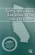 Top California Tax Issues for 2006 CPE Course