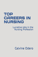 Top Careers in Nursing: Lucrative Jobs in the Nursing Profession