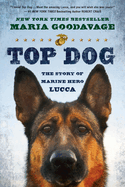 Top Dog: Top Dog: The Story of Marine Hero Lucca