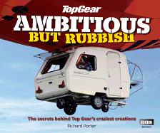 Top Gear: Ambitious but Rubbish: The Secrets Behind Top Gear's Craziest Creations