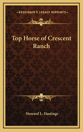 Top Horse of Crescent Ranch