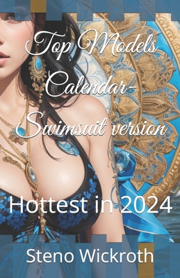 Top Models Photobook with Dates-Swimsuit version: hottest PhotoBook in 2024 - Wickroth, Steno