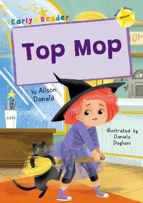 Top Mop: (Yellow Early Reader) - Donald, Alison