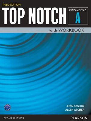 Top Notch Fundamentals Student Book/Workbook Split A - Saslow, Joan, and Ascher, Allen