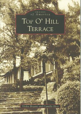 Top O' Hill Terrace - Bryant, Vickie, and Hess, Camille