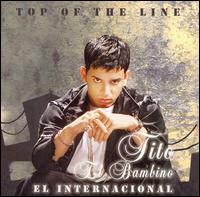 Top of the Line [El Internacional Edition] - Tito el Bambino