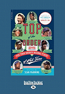 Top of the Order: 25 Writers Pick Their Favorite Baseball Player of All Time (Easyread Large Edition)
