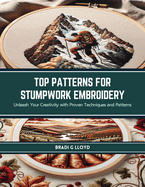 Top Patterns for Stumpwork Embroidery: Unleash Your Creativity with Proven Techniques and Patterns