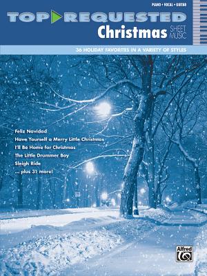 Top-Requested Christmas Sheet Music: Piano/Vocal/Guitar - Alfred Music