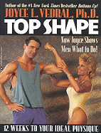 Top Shape: 12 Weeks to Your Ideal Physique - Vedral, Joyce L