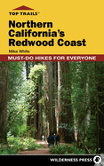 Top Trails: Northern California's Redwood Coast: Must-Do Hikes for Everyone