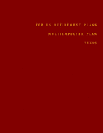 Top US Retirement Plans - Multiemployer Plan - Texas: Employee Benefit Plans