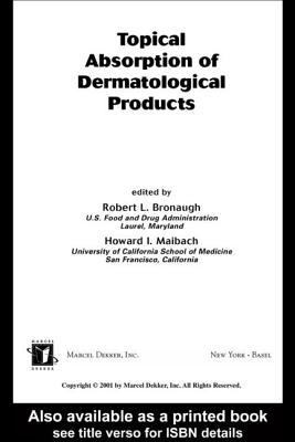 Topical Absorption of Dermatological Products - Bronaugh, Robert L (Editor), and Maibach, Howard I, MD (Editor)