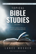 Topical Bible Studies: Volume 1