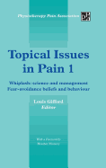 Topical Issues in Pain 1: Whiplash: Science and Management Fear-Avoidance Beliefs and Behaviour