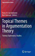 Topical Themes in Argumentation Theory: Twenty Exploratory Studies
